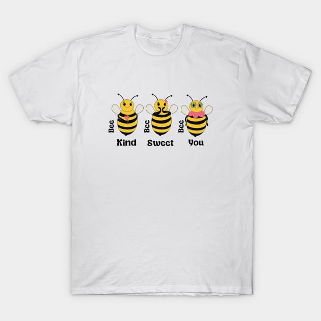 Cute Little Bees - be kind | be sweet | be you T-Shirt by Suneldesigns